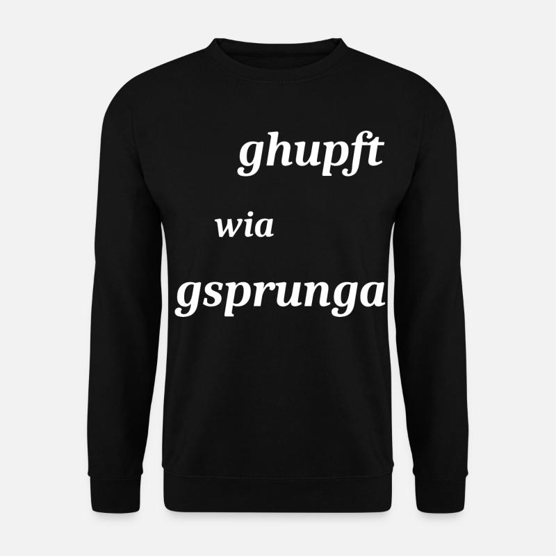 GehupftWieGsprungen Dialekt - Unisex Pullover - Schwarz