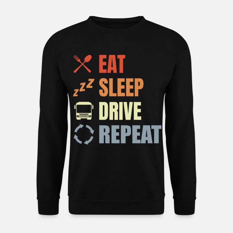 Eat Sleep Drive Repeat - Unisex Sweatshirt - black