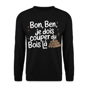 Bon Ben Je dois Couper du bois - Sweat-shirt Unisexe - noir - Devant - Alina (178cm) & Michal (187cm)