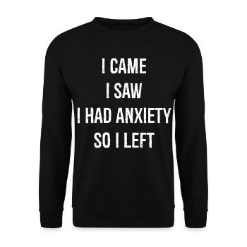 Je suis venu, j’ai vu que j’avais de l’anxiété alors je suis parti - Sweat-shirt Unisexe - noir - Devant - Alina (178cm) & Michal (187cm)