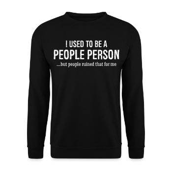 I used to bea people person funny shirt - Unisex Sweatshirt - black - Front - Alina (178cm) & Michal (187cm)