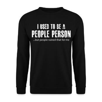 I used to be a people person - Unisex Pullover - Schwarz - Vorne - Alina (178cm) & Michal (187cm)