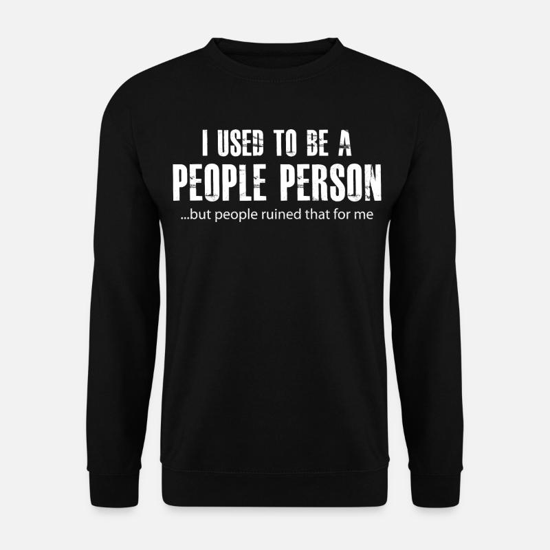 I used to be a people person - Unisex Pullover - Schwarz