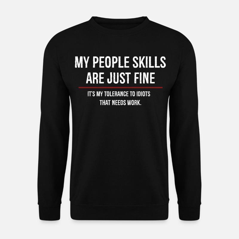 Mes compétences relationnelles sont très bien - Sweat-shirt Unisexe - noir
