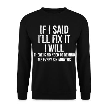 There Is No Need To Remind Me Every Six Months - Unisex Sweatshirt - black - Front - Alina (178cm) & Michal (187cm)
