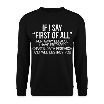 Si vous dites tout d’abord s’enfuir chemise drôle - Sweat-shirt Unisexe - noir - Devant - Alina (178cm) & Michal (187cm)