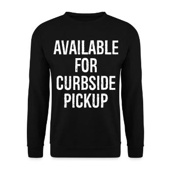 Available for curbside pickup funny shirt - Unisex Pullover - Schwarz - Vorne - Alina (178cm) & Michal (187cm)