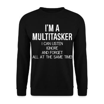 Ich bin ein Multitasker, ich kann zuhören, ignorieren und vergessen - Unisex Pullover - Schwarz - Vorne - Alina (178cm) & Michal (187cm)
