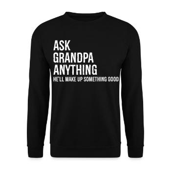 Demande à grand-père n’importe quoi, il inventera quelque chose de bien - Sweat-shirt Unisexe - noir - Devant - Alina (178cm) & Michal (187cm)