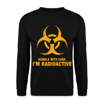 Handle with Care, I'm Radioactive - Unisex Sweatshirt - black - Front - Alina (178cm) & Michal (187cm)