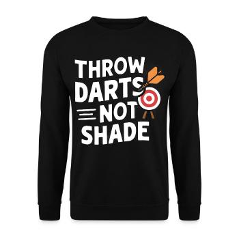 Throw Darts, Not Shade - Unisex Sweatshirt - black - Front - Alina (178cm) & Michal (187cm)