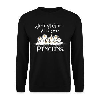 Just A Girl Who Loves Penguins Pinguin Spruch - Unisex Pullover - Schwarz - Vorne - Alina (178cm) & Michal (187cm)