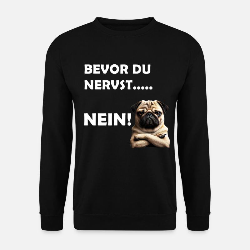 Bevor du nervst... Nein! - Unisex Pullover - Schwarz