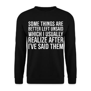 some things are better left unsaid usually realize - Unisex Sweatshirt - black - Front - Alina (178cm) & Michal (187cm)