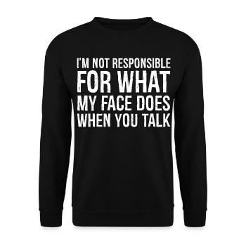 I'm not responsible for what my face does when - Unisex Pullover - Schwarz - Vorne - Alina (178cm) & Michal (187cm)