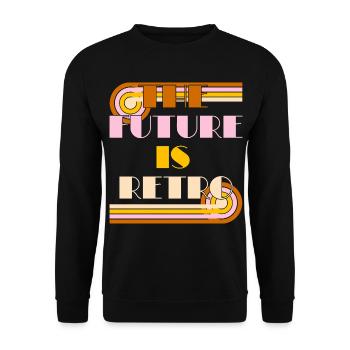 The Future is Retro – 70s Nostalgia Statement - Unisex Sweatshirt - black - Front - Alina (178cm) & Michal (187cm)