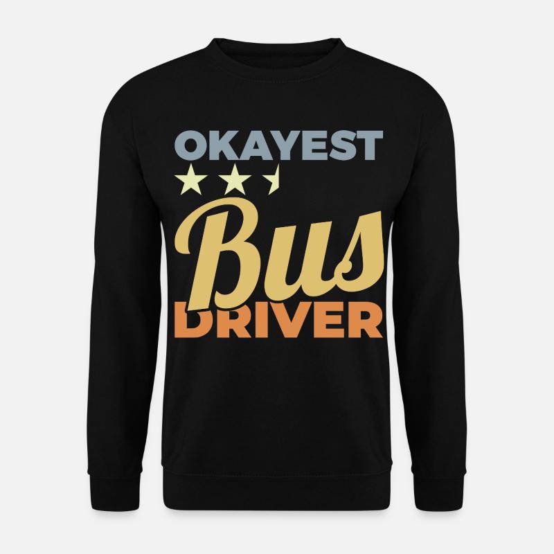Average bus driver - Unisex Sweatshirt - black