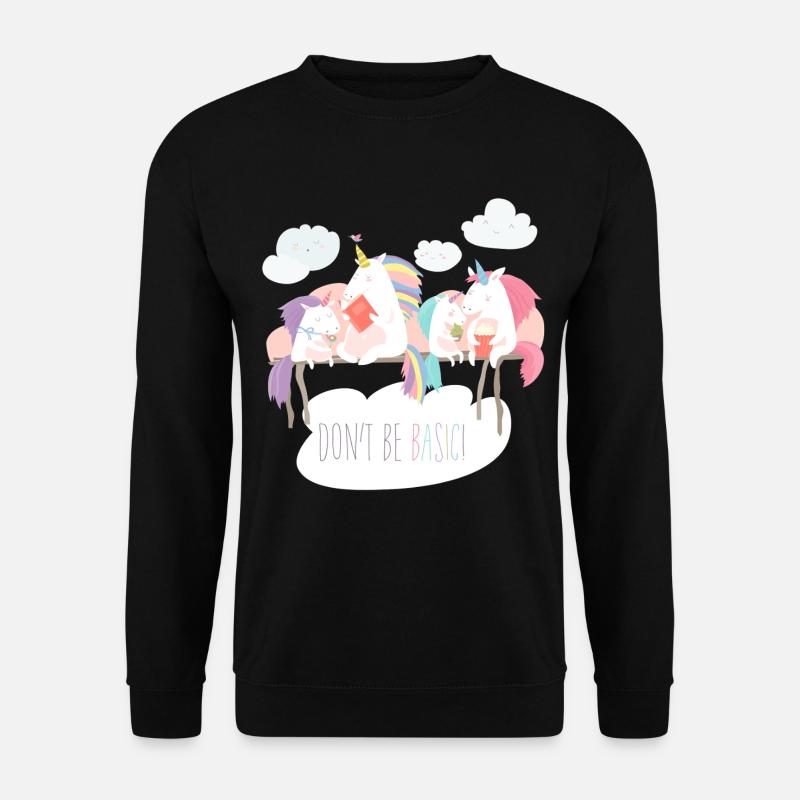 Einhorn don't be basic statement - Unisex Pullover - Schwarz