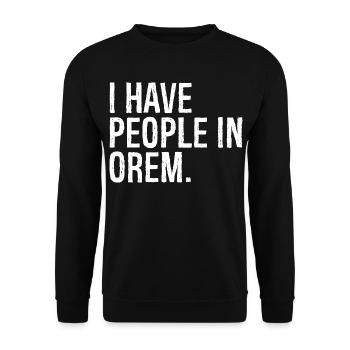 J’ai des gens à Orem - Sweat-shirt Unisexe - noir - Devant - Alina (178cm) & Michal (187cm)