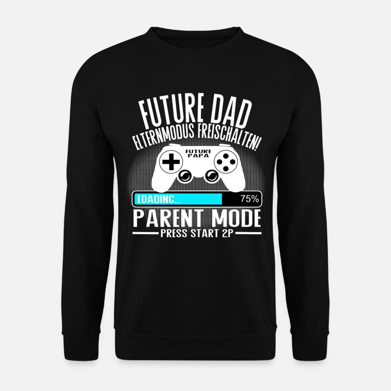 Future Dad – Parent Mode On - Unisex Pullover - Schwarz