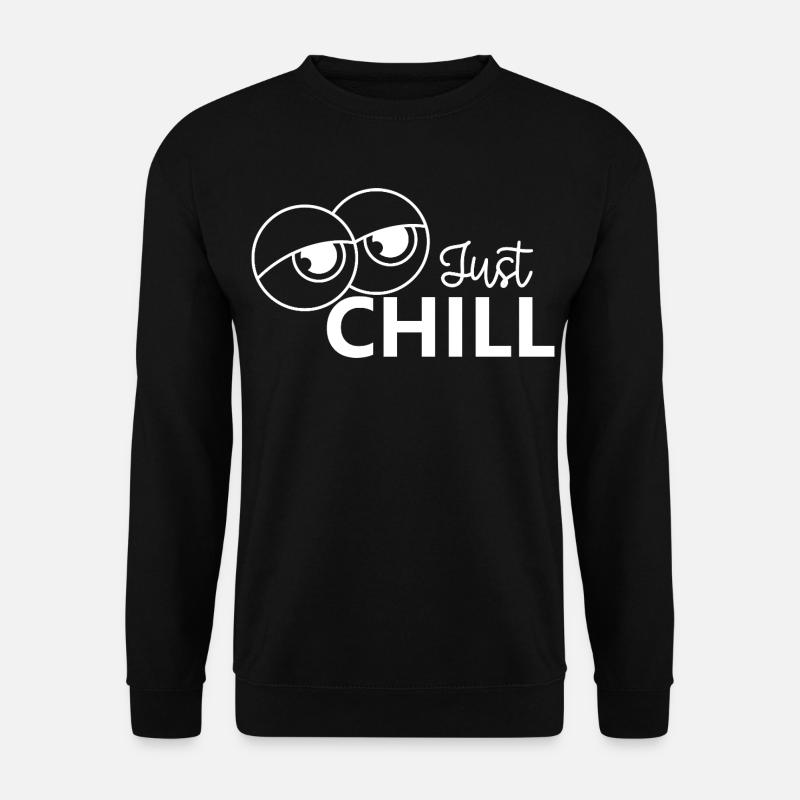 Just Chill / Just Relaxed - Unisex Sweatshirt - black