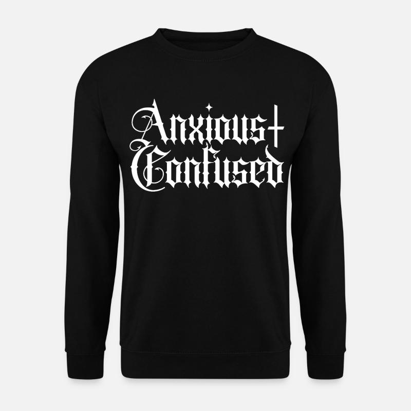 Anxious & Confused - Unisex Pullover - Schwarz