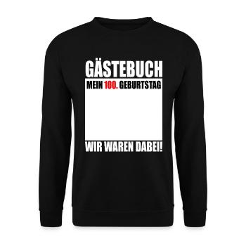 Mein 100 Geburtstag hundert Jahre Jubiläum - Unisex Pullover - Schwarz - Vorne - Alina (178cm) & Michal (187cm)