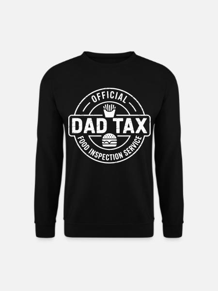 Official Dad Tax Funny Food Inspector Design - Unisex Pullover - Schwarz