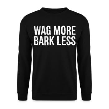 wag more bark less - Unisex Sweatshirt - black - Front - Alina (178cm) & Michal (187cm)