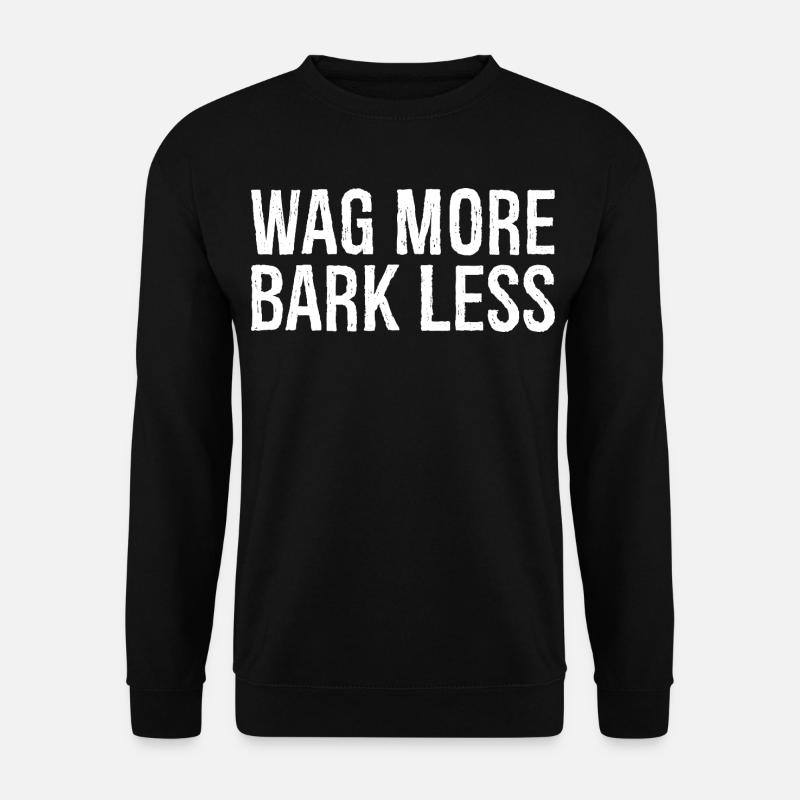 wag more bark less - Unisex Sweatshirt - black