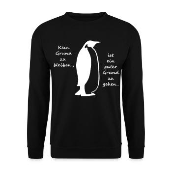 No reason to stay Penguin - Unisex Sweatshirt - black - Front - Alina (178cm) & Michal (187cm)