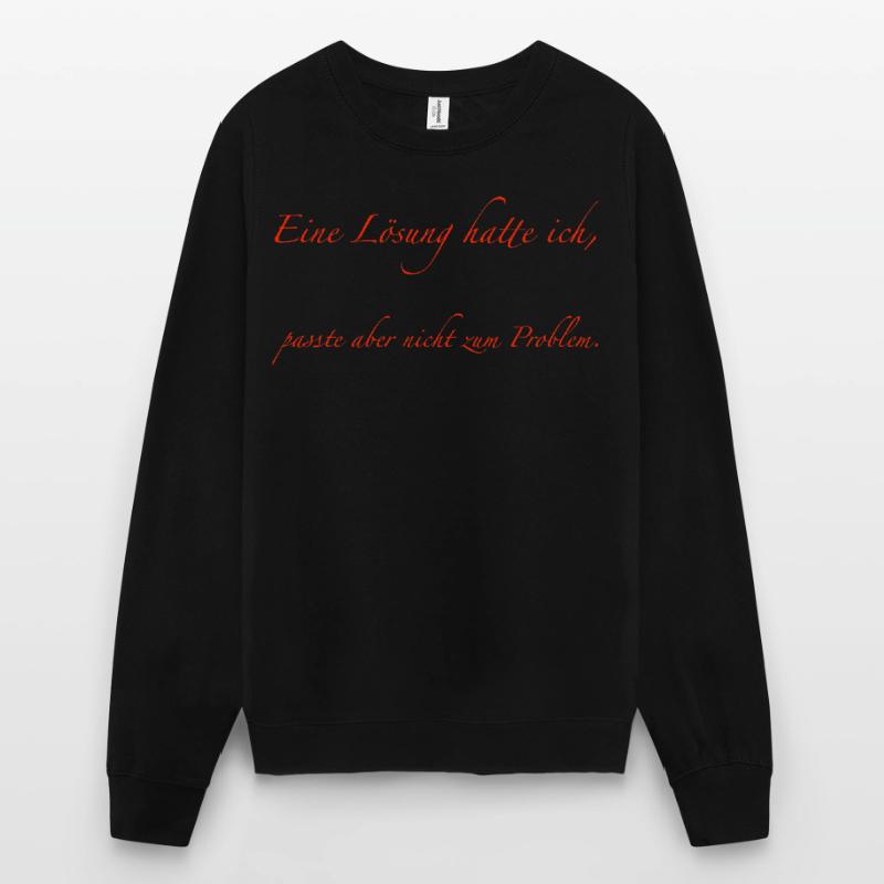 J’avais une solution Sweat-shirt Unisexe