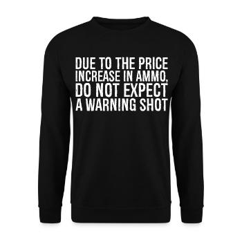 En raison de l’augmentation du prix des munitions, ne vous attendez pas à un - Sweat-shirt Unisexe - noir - Devant - Alina (178cm) & Michal (187cm)