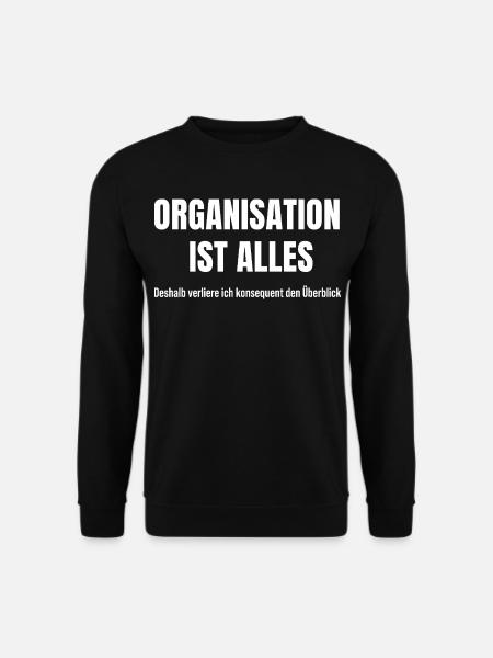 Organisation ist mein heimliches Chaos-System - Unisex Pullover - Schwarz
