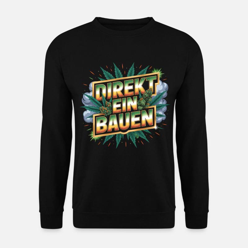 Direkt ein Bauen -  Deutsche Memes - Unisex Pullover - Schwarz