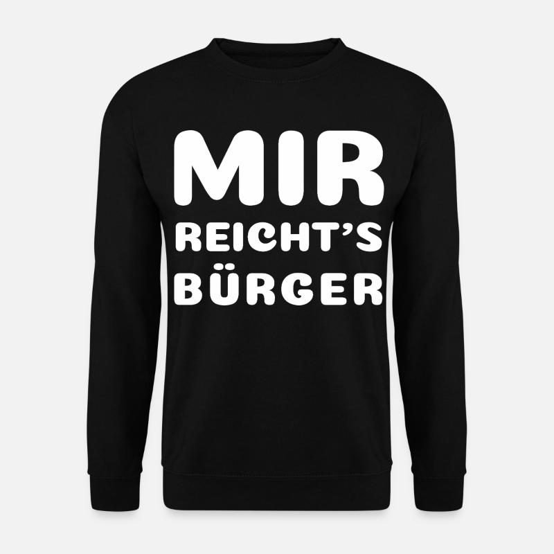 I've had enough, citizens - Unisex Sweatshirt - black