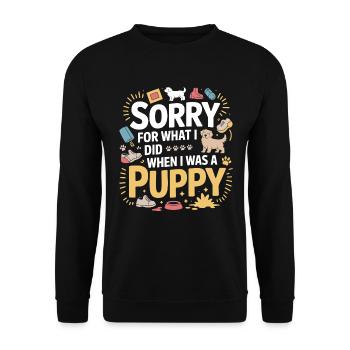 Lustiger Hundebesitzer Welpe Entschuldigung Humor - Unisex Pullover - Schwarz - Vorne - Alina (178cm) & Michal (187cm)