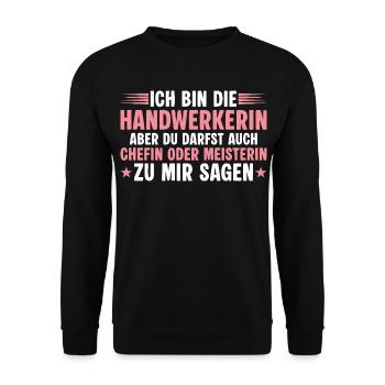 Handwerkerin aber du darfst auch Chefin sagen - Unisex Pullover - Schwarz - Vorne - Alina (178cm) & Michal (187cm)