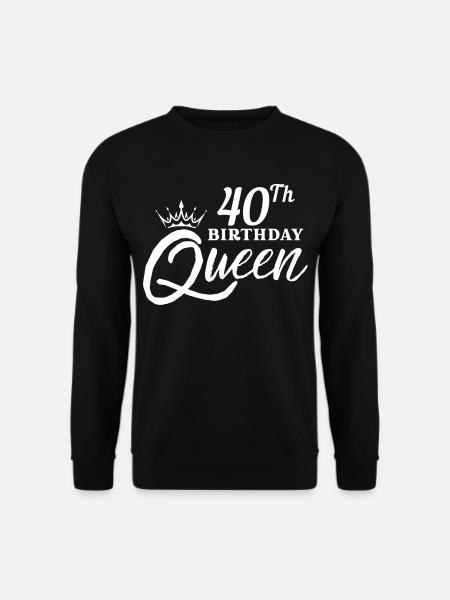40th birtday queen - Unisex Sweatshirt - black