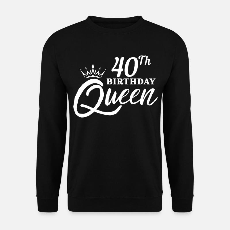 40th birtday queen - Unisex Sweatshirt - black