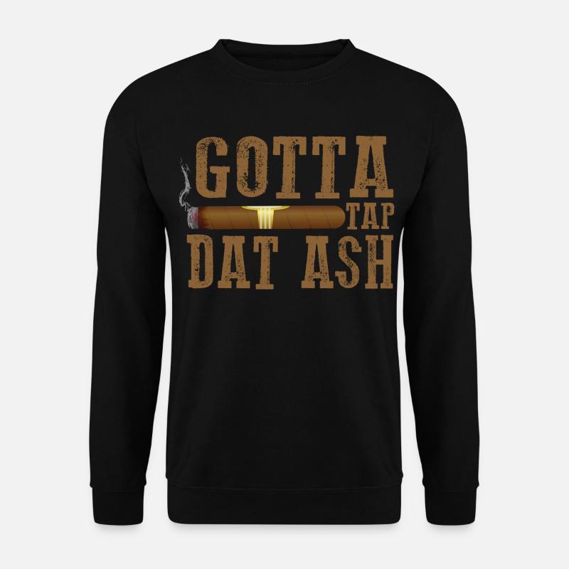 Gotta Tap Dat Dash Zigarrendesign - Unisex Pullover - Schwarz