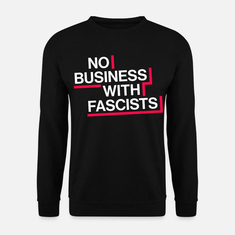 NO BUSINESS WITH FASCISTS - Unisex Pullover - Schwarz