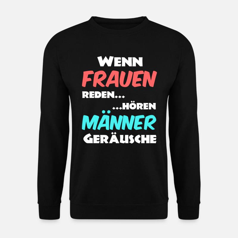 Männer und Frauen Sprüche - Unisex Pullover - Schwarz