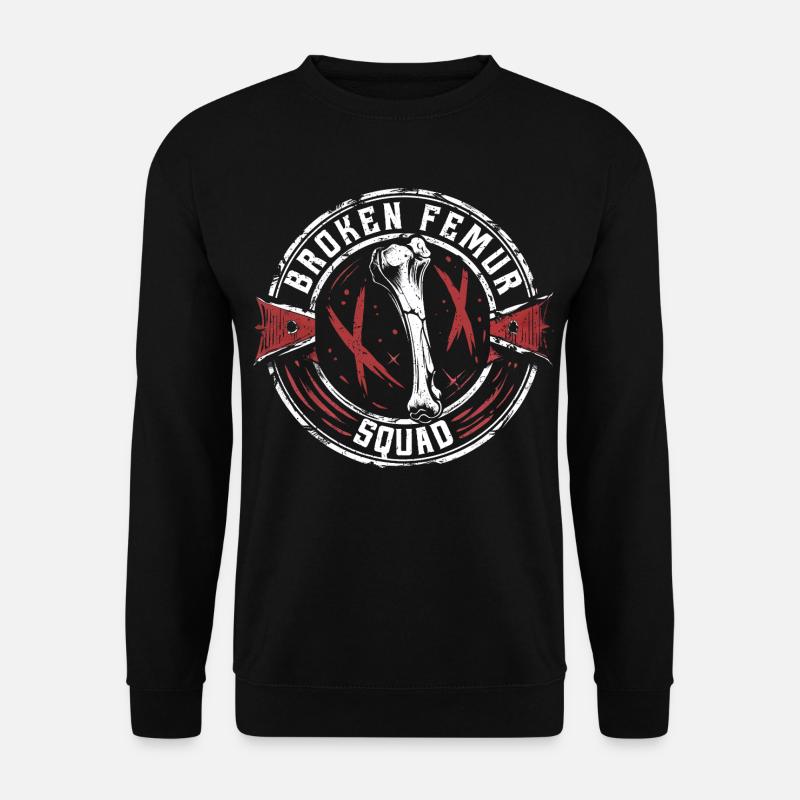 Broken Thigh Broken Femur Squad - Unisex Sweatshirt - black