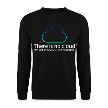 Es gibt kein Cloud-IT-Humor-Shirt - Unisex Pullover - Schwarz - Vorne - Alina (178cm) & Michal (187cm)