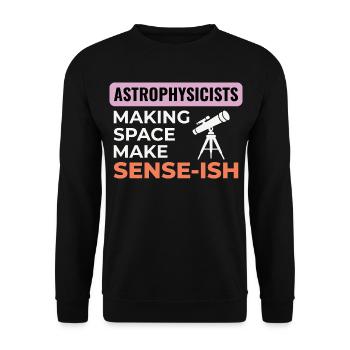 Space Science Humor Design  - Unisex Sweatshirt - black - Front - Alina (178cm) & Michal (187cm)