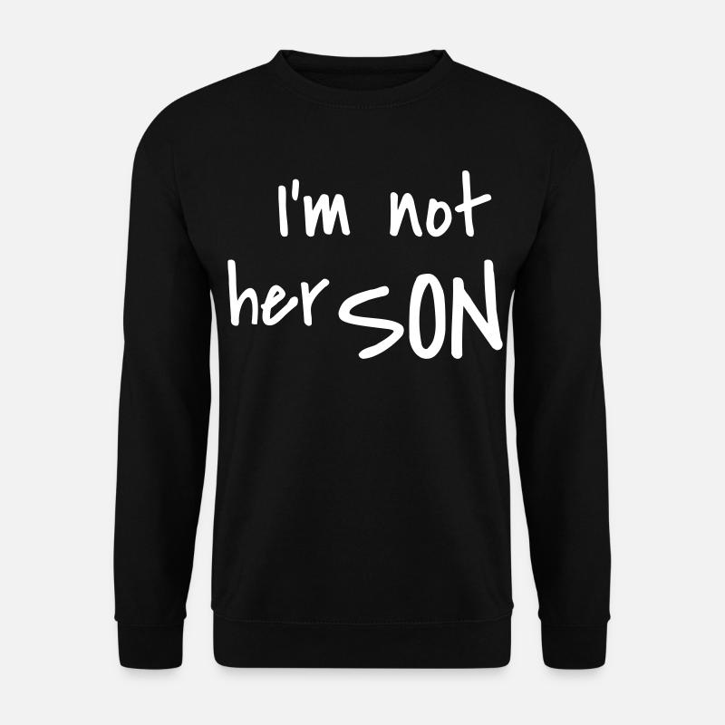 Ich bin nicht ihr Sohn - Unisex Pullover - Schwarz