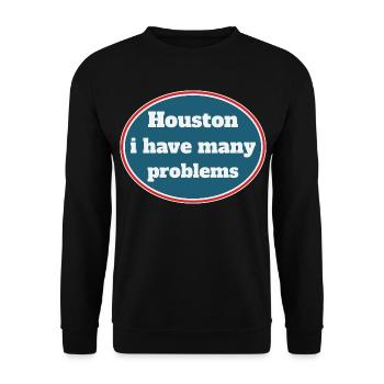 Houston, j'ai beaucoup de problèmes - Sweat-shirt Unisexe - noir - Devant - Alina (178cm) & Michal (187cm)