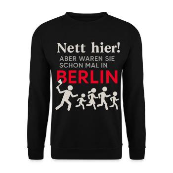 Nett hier – aber waren Sie schon mal in Berlin? - Unisex Pullover - Schwarz - Vorne - Alina (178cm) & Michal (187cm)