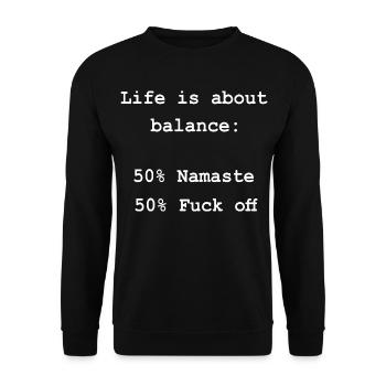 Life Balance Namaste Fuck Off Spruch - Unisex Pullover - Schwarz - Vorne - Alina (178cm) & Michal (187cm)